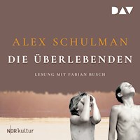 Die Überlebenden - Alex Schulman - Hörbuch