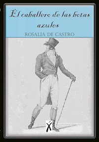 El caballero de las botas azules - Rosalía de Castro - E-Book