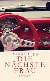 Die nächste Frau - Sanne Hipp - E-Book