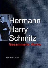 Schmitz, Hermann Harry - Hermann Harry Schmitz - E-Book