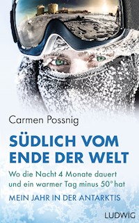 Südlich vom Ende der Welt - Carmen Possnig - E-Book