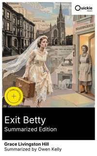 Exit Betty (Summarized Edition) - Grace Livingston Hill - E-Book