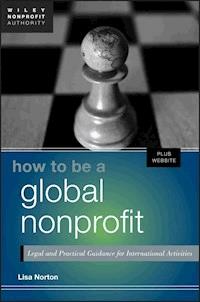 How to Be a Global Nonprofit - Lisa Norton - E-Book