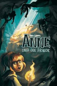 Anne und die Horde - Ines Langel - E-Book