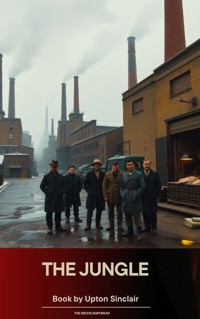 The Jungle - Upton Sinclair - E-Book + Hörbuch