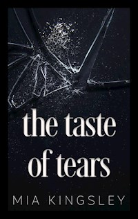 The Taste Of Tears - Mia Kingsley - E-Book