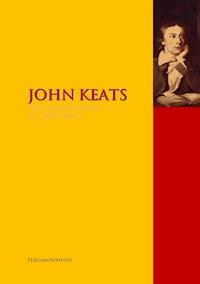 The Collected Works of John Keats - John Keats - E-Book