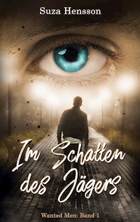 Im Schatten des Jägers - Suza Hensson - E-Book