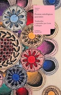 Poemas mitológicos guaraníes - Varios autores - E-Book