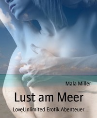 Lust am Meer - Mala Miller - E-Book
