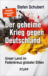 Der geheime Krieg gegen Deutschland - Stefan Schubert - E-Book