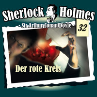Sherlock Holmes, Die Originale, Fall 32: Der rote Kreis - Arthur Conan Doyle - Hörbuch