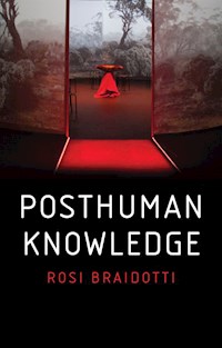 Posthuman Knowledge - Rosi Braidotti - E-Book