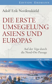 Die erste Umsegelung Asiens und Europas - Adolf Erik Nordenskiöld - E-Book