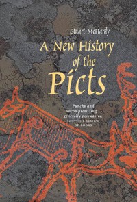 A New History of the Picts - Stuart McHardy - E-Book