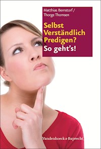 Selbst Verständlich Predigen? So geht's! - Matthias Bernstorf - E-Book