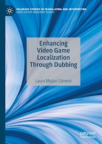 Enhancing Video Game Localization Through Dubbing - Laura Mejías-Climent - E-Book