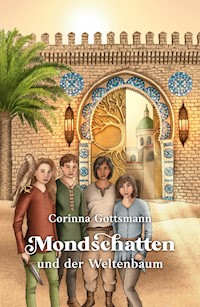 Mondschatten und der Weltenbaum - Corinna Gottsmann - E-Book