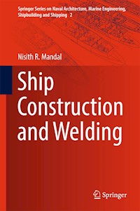 Ship Construction and Welding - Nisith R. Mandal - E-Book