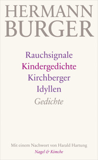 Rauchsignale. Kindergedichte. Kirchberger Idyllen - Hermann Burger - E-Book
