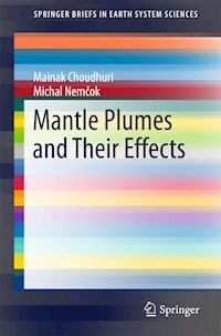 Mantle Plumes and Their Effects - Mainak Choudhuri - E-Book