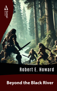 Beyond the Black River - Robert E. Howard - E-Book