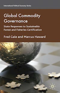 Global Commodity Governance - F. Gale - E-Book