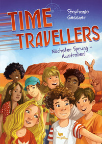 Time Travellers - Nächster Sprung - Australien! - Stephanie Gessner - E-Book