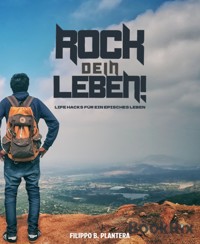 Rock dein Leben! - Filippo B. Plantera - E-Book