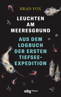 Leuchten am Meeresgrund - Brad Fox - E-Book