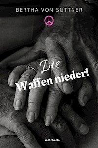 Die Waffen nieder! - Bertha von Suttner - E-Book