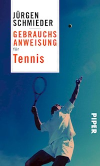 Gebrauchsanweisung für Tennis - Jürgen Schmieder - E-Book