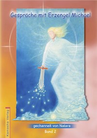 Gespräche mit Erzengel Michael, Band 2 - Natara Jörg Loskant-Heim - E-Book