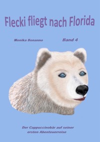 Flecki fliegt nach Florida - Monika Bonanno - E-Book