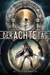 Der Achte Tag 3 - Dianne K. Salerni - E-Book
