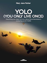 YOLO (You Only Live Once) - Mary Jane Parker - E-Book