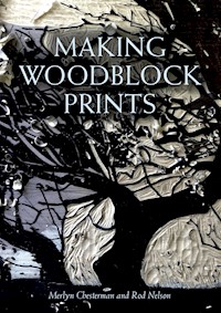 Making Woodblock Prints - Merlyn Chesterman - E-Book