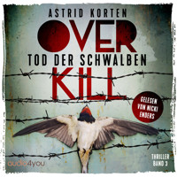 Overkill - Band 3 - Astrid Korten - Hörbuch