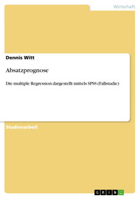 Absatzprognose - Dennis Witt - E-Book