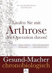 Laufen Sie mit Arthrose der Operation davon! - Imre Kusztrich - E-Book