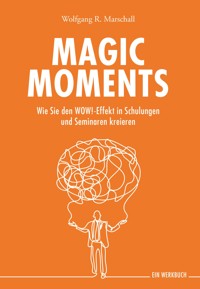 Magic Moments - Wolfgang R. Marschall - E-Book