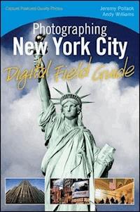 Photographing New York City Digital Field Guide - Jeremy Pollack - E-Book