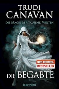 Die Magie der tausend Welten - Die Begabte - Trudi Canavan - E-Book