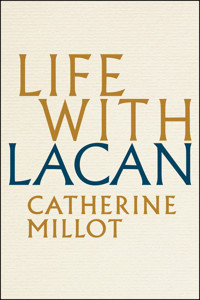 Life With Lacan - Catherine Millot - E-Book