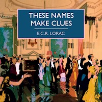 These Names Make Clues - E. C. R. Lorac - Hörbuch