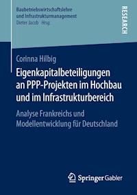 Eigenkapitalbeteiligungen an PPP-Projekten im Hochbau und im Infrastrukturbereich - Corinna Hilbig - E-Book
