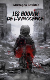 Les Hourim de l'innocence - Mustapha Bouktab - E-Book
