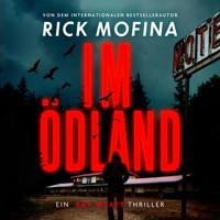 Im Ödland - Rick Mofina - Hörbuch