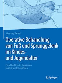 Operative Behandlung von Fuß und Sprunggelenk im Kindes- und Jugendalter - Johannes Hamel - E-Book