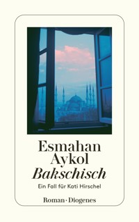 Bakschisch - Esmahan Aykol - E-Book